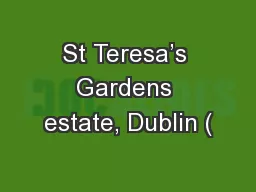 St Teresa’s Gardens estate, Dublin (