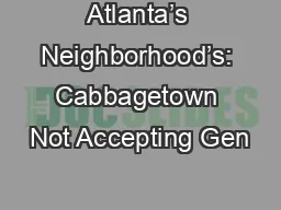 Atlanta’s Neighborhood’s: Cabbagetown Not Accepting Gen