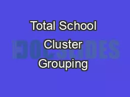 Total School Cluster Grouping & Differentiation