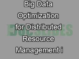 Big Data Optimization for Distributed Resource Management i