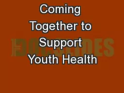 Coming Together to Support Youth Health