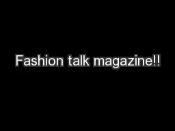 Fashion talk magazine!!