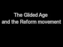 The Glided Age and the Reform movement