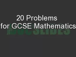 20 Problems for GCSE Mathematics