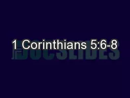 1 Corinthians 5:6-8
