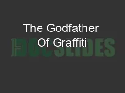 The Godfather Of Graffiti