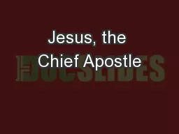 Jesus, the Chief Apostle