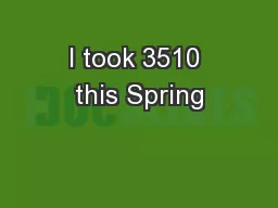 I took 3510 this Spring