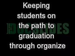 Keeping students on the path to graduation through organize