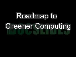 Roadmap to Greener Computing