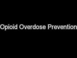 Opioid Overdose Prevention