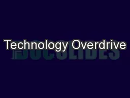 Technology Overdrive