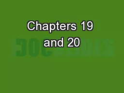 Chapters 19 and 20