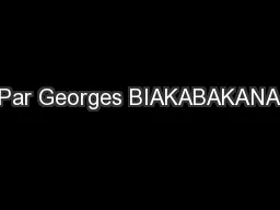Par Georges BIAKABAKANA