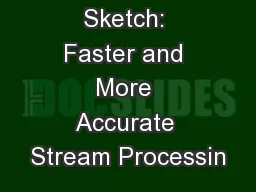 Augmented Sketch: Faster and More Accurate Stream Processin