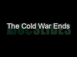 The Cold War Ends