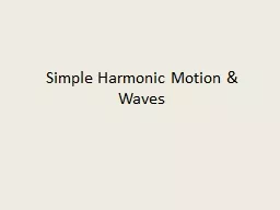 Simple Harmonic Motion & Waves