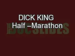 DICK KING Half –Marathon
