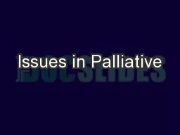 Issues in Palliative