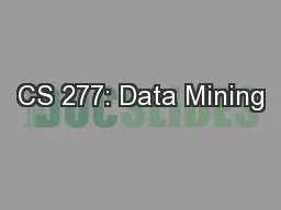 CS 277: Data Mining