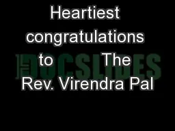 Heartiest congratulations to          The Rev. Virendra Pal