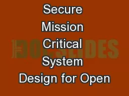 Secure Mission Critical System Design for Open