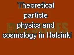 Theoretical particle physics and cosmology in Helsinki