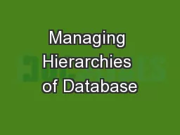 Managing Hierarchies of Database