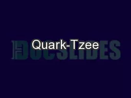Quark-Tzee