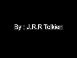 By : J.R.R Tolkien