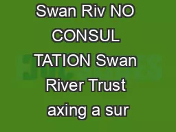 Swan Riv NO CONSUL TATION Swan River Trust axing a sur