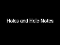 Holes and Hole Notes
