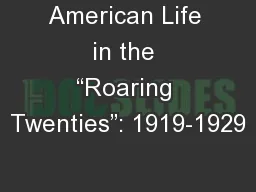 American Life in the “Roaring Twenties”: 1919-1929