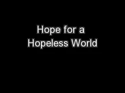 Hope for a Hopeless World
