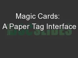 Magic Cards: A Paper Tag Interface