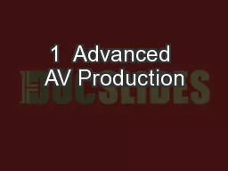 1  Advanced AV Production