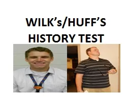 WILK’s/HUFF’S HISTORY TEST