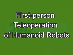 First-person Teleoperation of Humanoid Robots