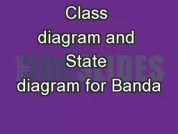 Class diagram and State diagram for Banda
