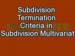 Subdivision Termination Criteria in Subdivision Multivariat