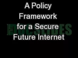 A Policy Framework for a Secure Future Internet