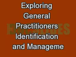 Exploring General Practitioners Identification and Manageme