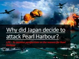 Why did Japan decide to attack Pearl Harbour?