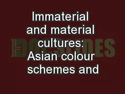 Immaterial and material cultures: Asian colour schemes and