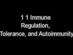 1 1 Immune Regulation, Tolerance, and Autoimmunity