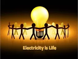 Electricity is Life