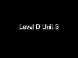 Level D Unit 3