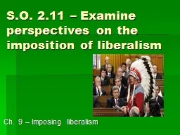 S.O. 2.11 – Examine perspectives on the imposition of lib