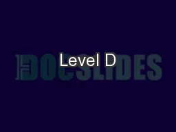 Level D