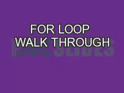 FOR LOOP WALK THROUGH